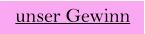 unser Gewinn