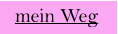 mein Weg